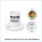SOQUETE FIXO DE TETO BRANCO